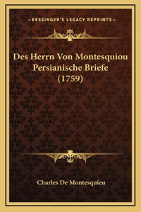Des Herrn Von Montesquiou Persianische Briefe (1759)