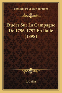 Etudes Sur La Campagne De 1796-1797 En Italie (1898)