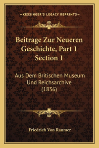 Beitrage Zur Neueren Geschichte, Part 1 Section 1