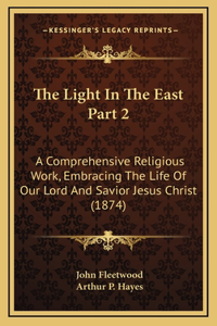 The Light In The East Part 2