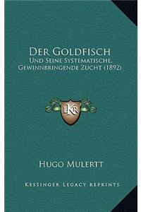 Der Goldfisch