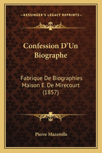 Confession D'Un Biographe