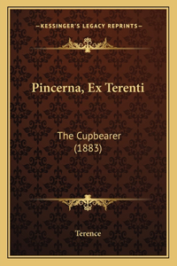 Pincerna, Ex Terenti