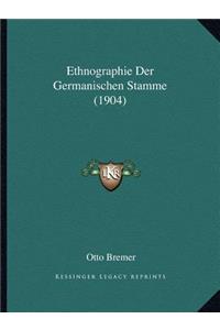 Ethnographie Der Germanischen Stamme (1904)