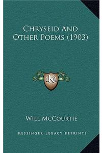 Chryseid And Other Poems (1903)