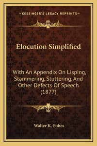 Elocution Simplified