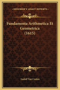 Fundamenta Arithmetica Et Geometrica (1615)