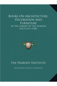Books On Architecture, Decoration And Furniture