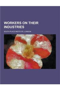 Workers on Their Industries
