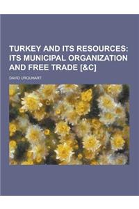 Turkey and Its Resources