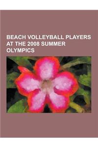 Beach Volleyball Players at the 2008 Summer Olympics