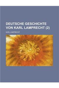 Deutsche Geschichte Von Karl Lamprecht (2)