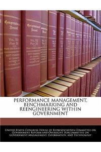 Performance Management, Benchmarking and Reengineering Within Government