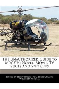 The Unauthorized Guide to M*A*S*H