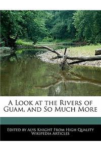 A Look at the Rivers of Guam, and So Much More