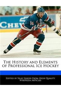 The History and Elements of Professional Ice Hockey