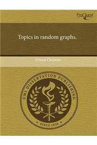 Topics in Random Graphs
