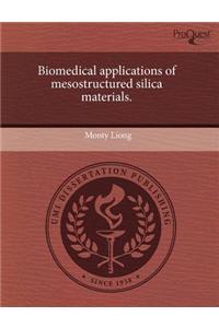 Biomedical Applications of Mesostructured Silica Materials