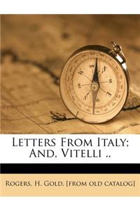 Letters from Italy; And, Vitelli ..