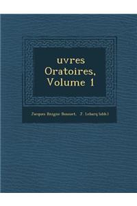 Uvres Oratoires, Volume 1