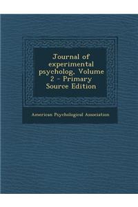 Journal of Experimental Psycholog, Volume 2