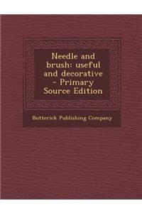 Needle and Brush: Useful and Decorative