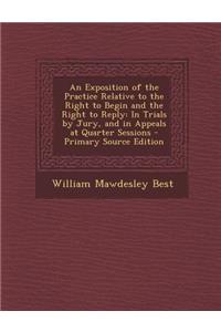 An Exposition of the Practice Relative to the Right to Begin and the Right to Reply