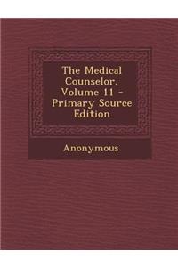 The Medical Counselor, Volume 11