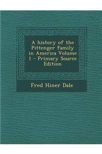 A History of the Pittenger Family in America Volume 1