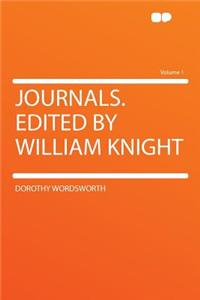 Journals. Edited by William Knight Volume 1