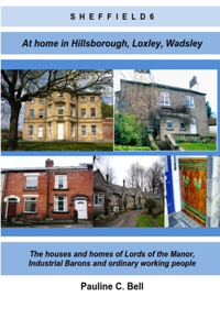 Sheffield 6 At Home in Hillsborough, Loxley and Wadsley