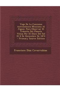 Viaje De La Comision Astronómica Mexicana Al Japon