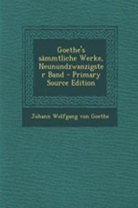 Goethe's Sammtliche Werke, Neunundzwanzigster Band