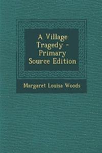 A Village Tragedy