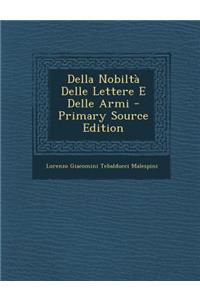 Della Nobilta Delle Lettere E Delle Armi