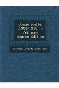 Poesie Scelte, (1903-1918) - Primary Source Edition
