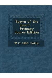 Spawn of the Desert