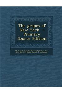 The Grapes of New York - Primary Source Edition