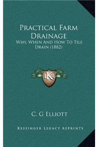 Practical Farm Drainage: Why, When and How to Tile Drain