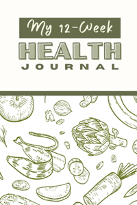 My 12 Week Health Journal