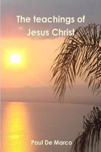 The Teachings of Jesus Christ