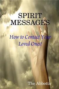 Spirit Messages - How to Contact Your Loved Ones!