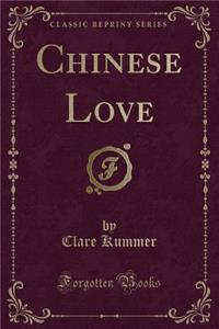 Chinese Love (Classic Reprint)