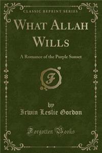 What Allah Wills