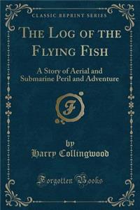 The Log of the Flying Fish