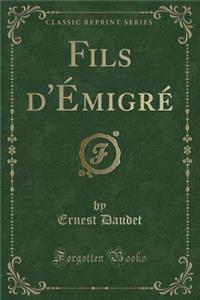 Fils d'Émigré (Classic Reprint)