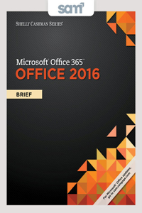 Bundle: Shelly Cashman Series Microsoft Office 365 & Office 2016: Brief + Lms Integrated Sam 365 & 2016 Assessments, Trainings, and Projects with 2 Mindtap Reader Printed Access Card