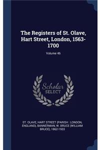 The Registers of St. Olave, Hart Street, London, 1563-1700; Volume 46