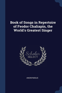 BOOK OF SONGS IN REPERTOIRE OF FEODOR CH