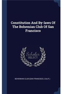 Constitution And By-laws Of The Bohemian Club Of San Francisco